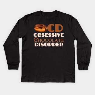 Obsessive Chocolate Disorder Kids Long Sleeve T-Shirt